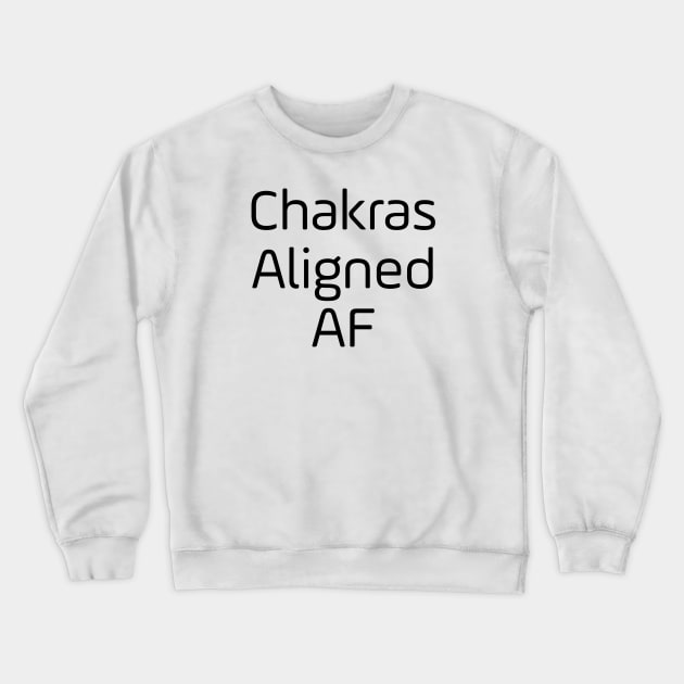 Chakras Aligned AF Crewneck Sweatshirt by Jitesh Kundra